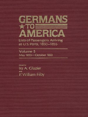 cover image of Germans to America, Volume 5 May 28, 1853-Oct. 24, 1853